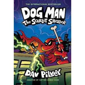 Dog Man 12: The Scarlet Shedder (Dog Man) [Hardcover]