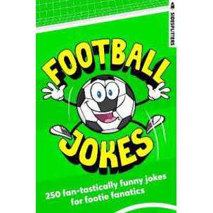 Football Jokes : 250 fan-tastically funny jokes for footie fanatics (Rocket Fox Sidesplitters) [Pape