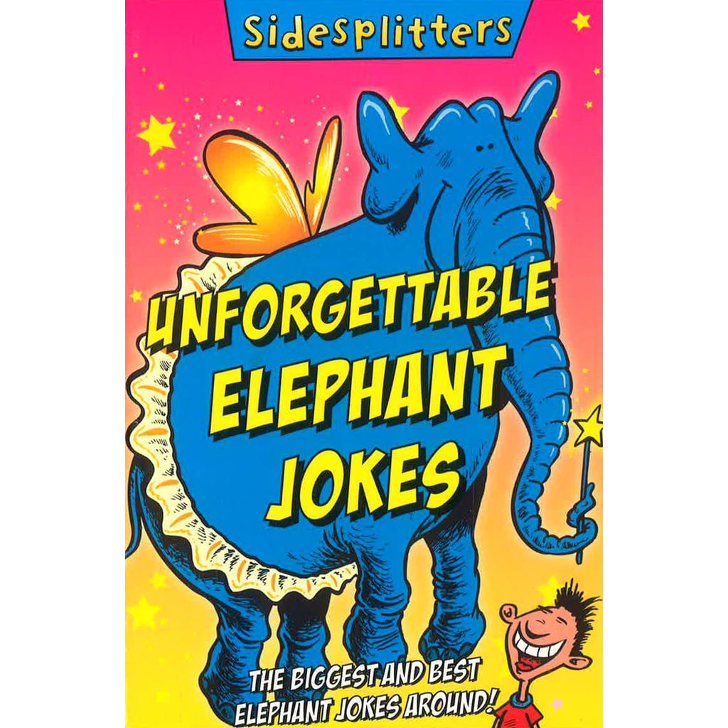 (BX) SIDESPLITTERS: UNFORGTTABLE ELEPHANT JOKES