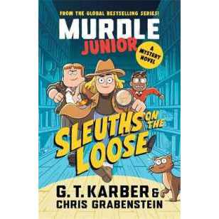 Murdle Junior Mysteries: Sleuths on the Loose : A Mystery Novel (Murdle (as of June 2025), Sb) [Pape