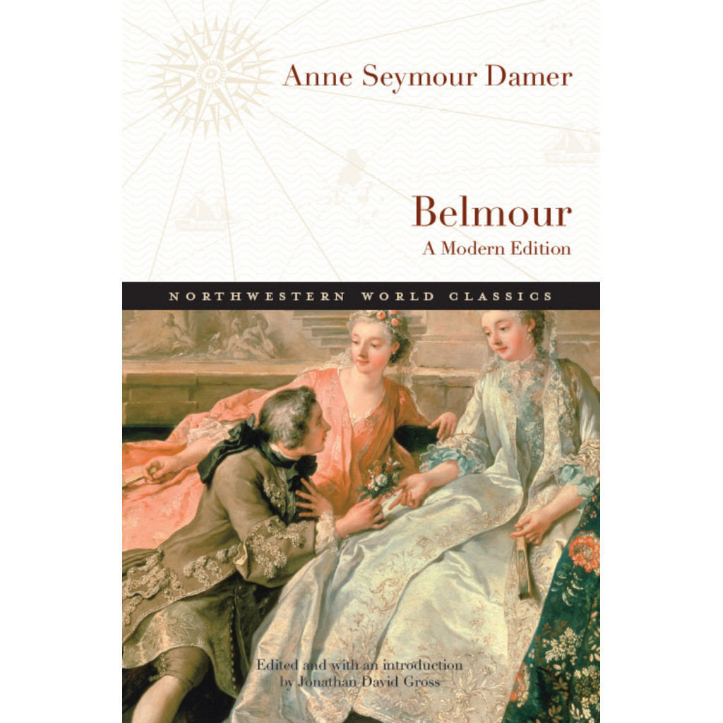 Belmour โดย Anne Seymour Damer; แก้ไขและด้วยการแนะนําโดย Jonathan David Gross