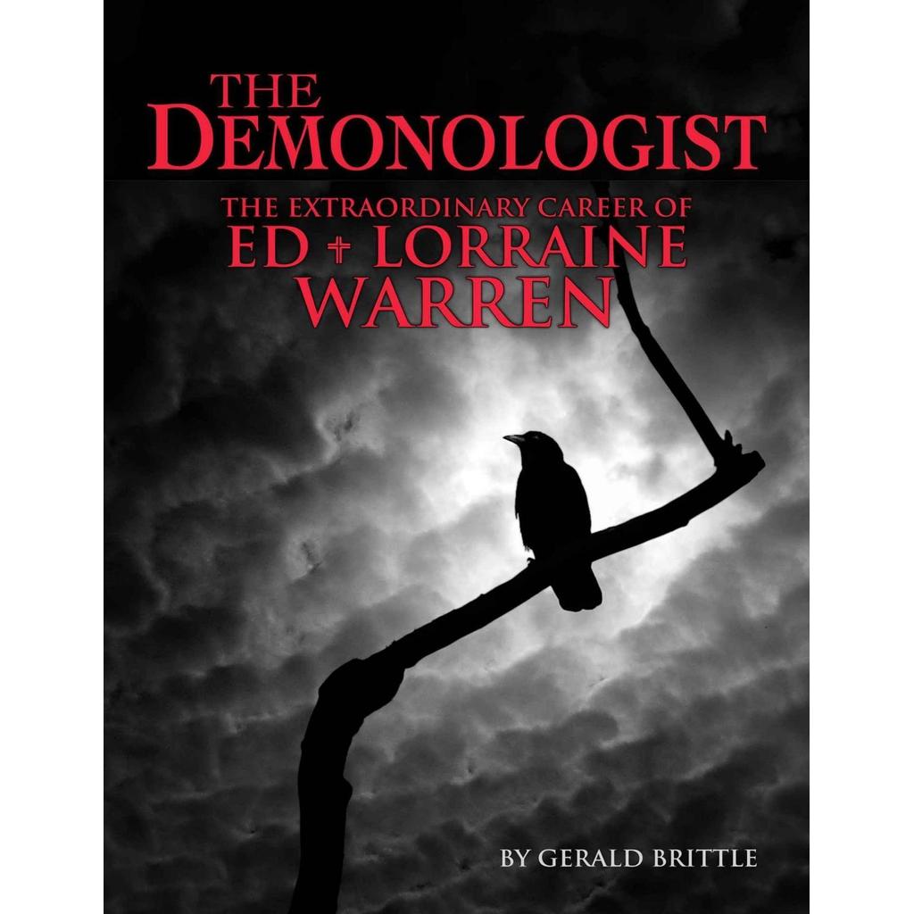 The Demonlogist The Extraordinary อาชีพของ Ed และ Lorraine Warren โดย Brittle, Gerald, Warren, Lorra