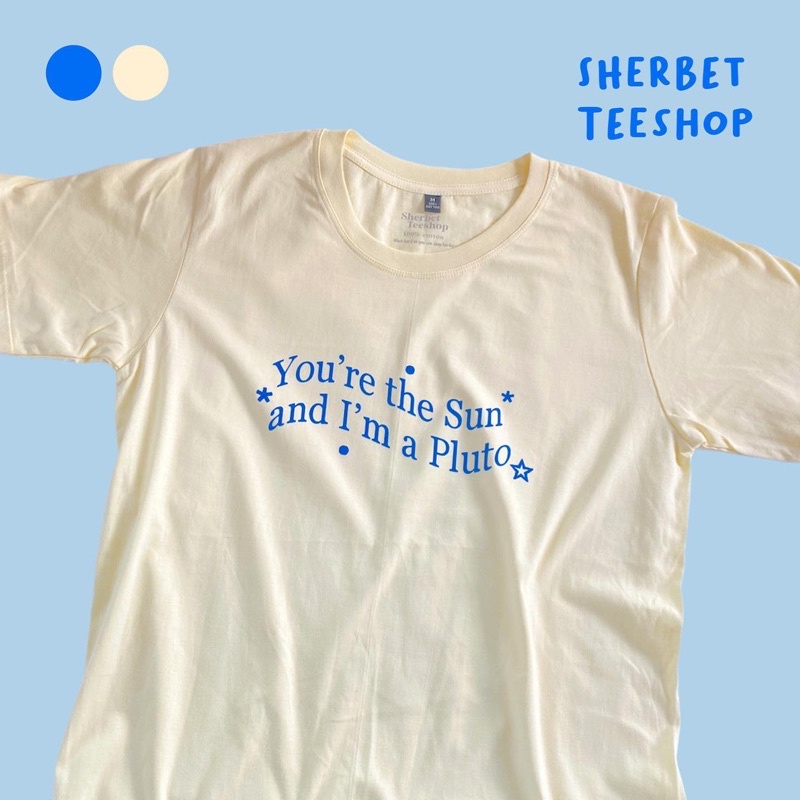 เสื้อยืด you’re the sun* ︎|sherbet.teeshop