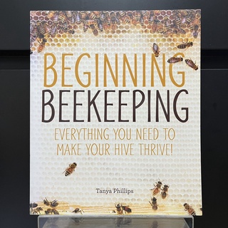 Beginning Beekeeping - Tanya Phillips