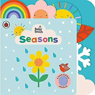 Baby Touch: Seasons: A touch-and-feel playbook (Baby Touch)สั่งเลย!! หนังสือภาษาอังกฤษมือ1 (New)