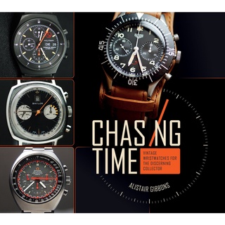 Chasing Time : Vintage Wristwatches for the Discerning Collector