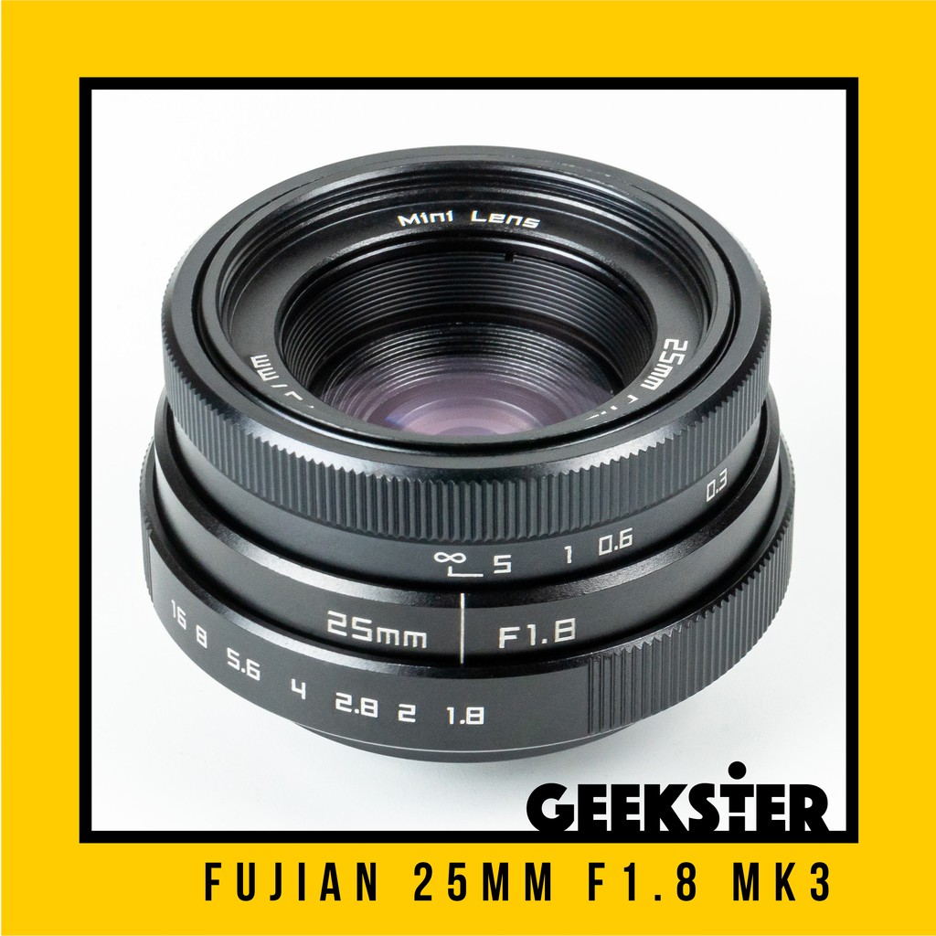 เลนส์ New Fujian 25mm f1.8 MK3 MK10 เลนส์มือหมุน 25 mm f 1.8 Fuji Sony Olympus Lumix m43 Canon lens