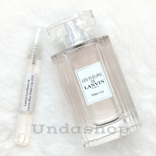 แบ่งขาย Lanvin Les Fleurs de Lanvin Water Lily EDT น้ำหอมแบรนด์แท้ 100%