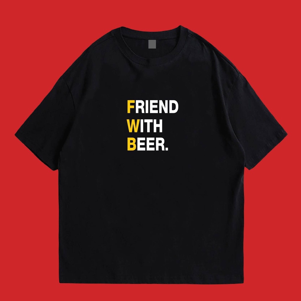 (🔥พร้อมส่งเสื้อเฮีย🔥)เสื้อ FRIEND WITH BEER COTTON 100 % มีทั้งทรงปกติและ OVERSIZE