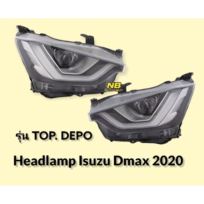 ไฟหน้า Dmax 2020 2021 2022 top depo ไฟหน้าเดิม เสื้อไฟหน้า dmax Headlamp isuzu dmax 2020 top depo