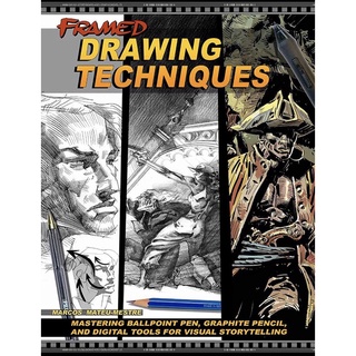 Framed Drawing Techniques : Mastering Ballpoint Pen, Graphite Pencil, and Digital Techniques for Visual Storytelling