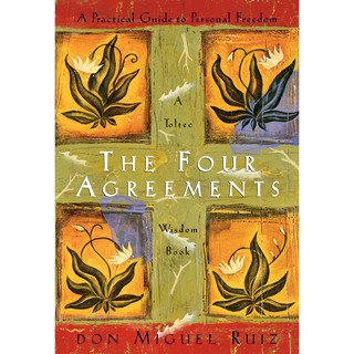 The Four Agreements : A Practical Guide to Personal Freedom a Toltec Wisdom Book หนังสือภาษาอังกฤษพร้อมส่ง มือหนึ่ง