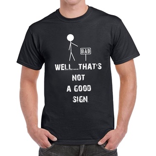 [S-5XL] เสื้อยืดลําลอง แขนสั้น คอกลม พิมพ์ลาย Thats Not a Good Sign แฟชั่นสําหรับผู้ชาย