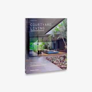 Courtyard Living : Contemporary Houses of the Asia-Pacific