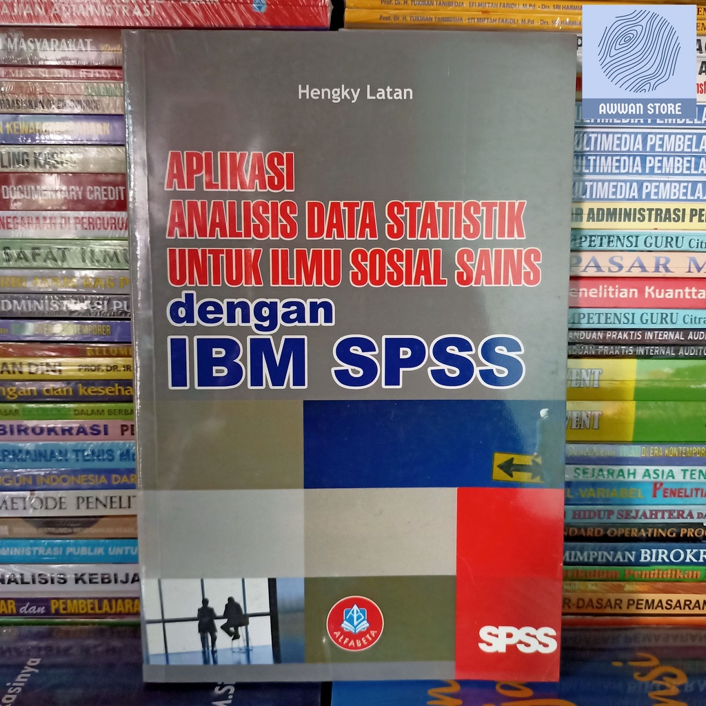 แอปพลิเคชันข้อมูล Statistical สําหรับวิทยาศาสตร์ทางสังคมพร้อม IBM SPSS - Hengky Latan