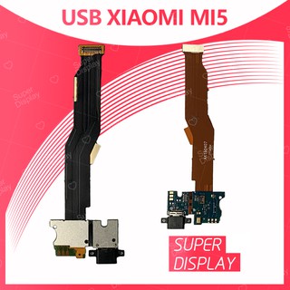 Xiaomi MI5 อะไหล่สายแพรตูดชาร์จ แพรก้นชาร์จ Charging Connector Port Flex Cable（ได้1ชิ้นค่ะ) Super Display