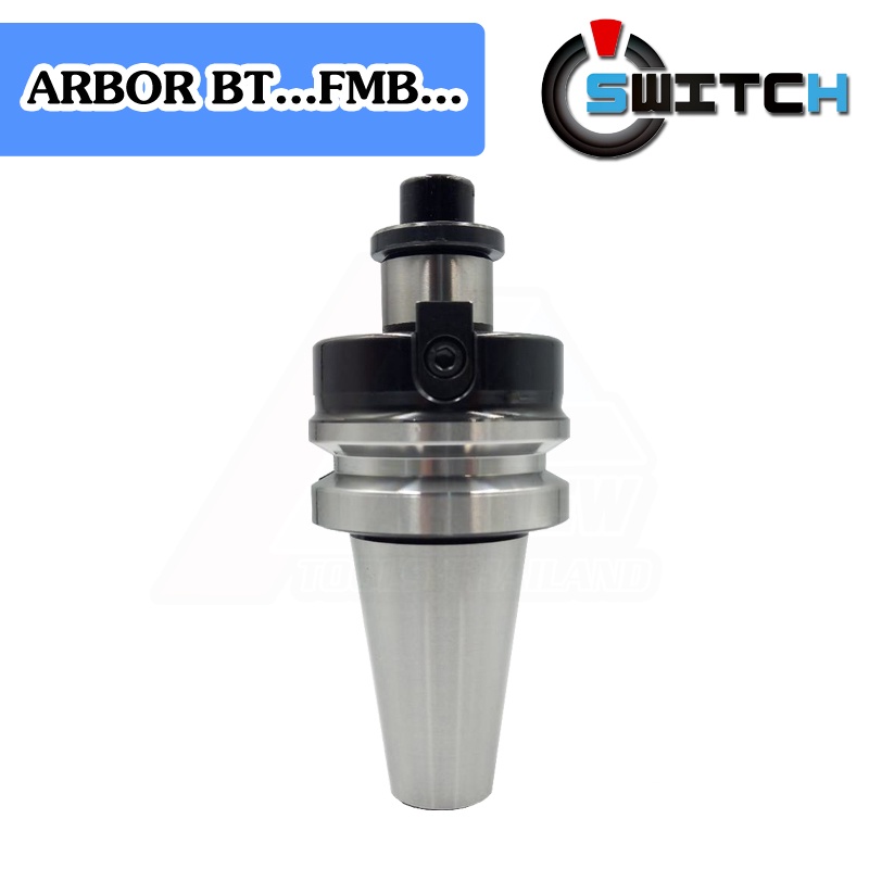 หัวจับอาร์เบอร์ ARBOR อาร์เบอร์ที่ใช้สำหรับต่อกับตัวปาดหรือ HOLDER FACE โดยตรง BT30/BT40 FMB สำหรับเ