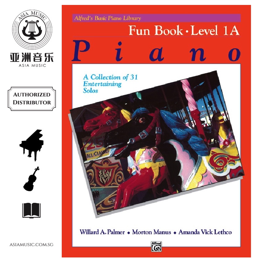 AUTHORZED DISTRIBUTOR - ALFRED MUSIC - ALFRED BASIC PIANO LIBRARY: FUN LEVEL 1A