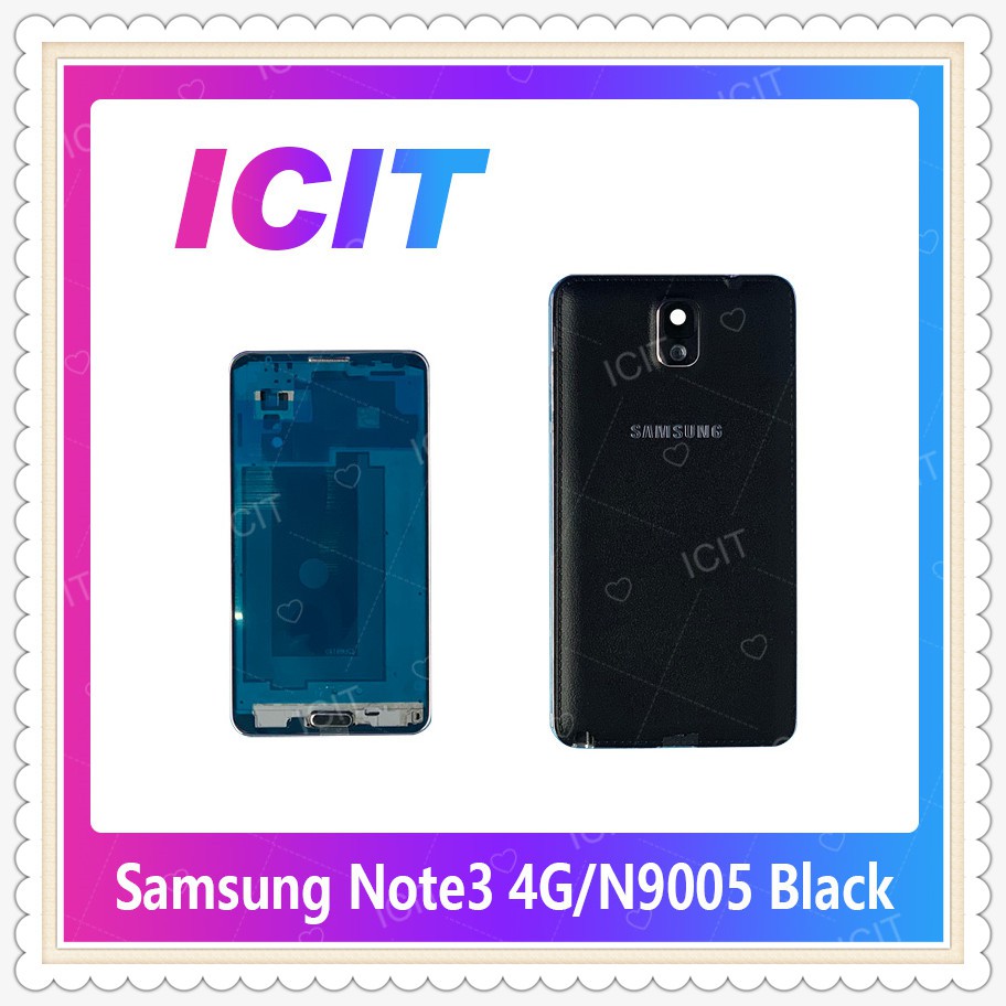 Body Samsung Note 3 4G /N9005 อะไหล่บอดี้ เคสกลางพร้อมฝาหลัง Body อะไหล่มือถือ คุณภาพดี ICIT-Display