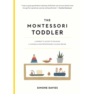 หนังสือภาษาอังกฤษ The Montessori Toddler: A Parents Guide to Raising a Curious and Responsible Human Being