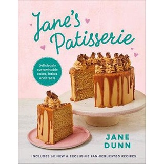 ใหม่พร้อมส่ง JANE’S PATISSERIE: DELICIOUSLY EASY CUSTOMISABLE CAKES BAKES AND TREATS