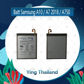 แบตเตอรี่ Samsung A10 / A7 2018 / A750 อะไหล่แบตเตอรี่ Battery Future Thailand มีประกัน1ปี อะไหล่มือถือ Ying Thailand