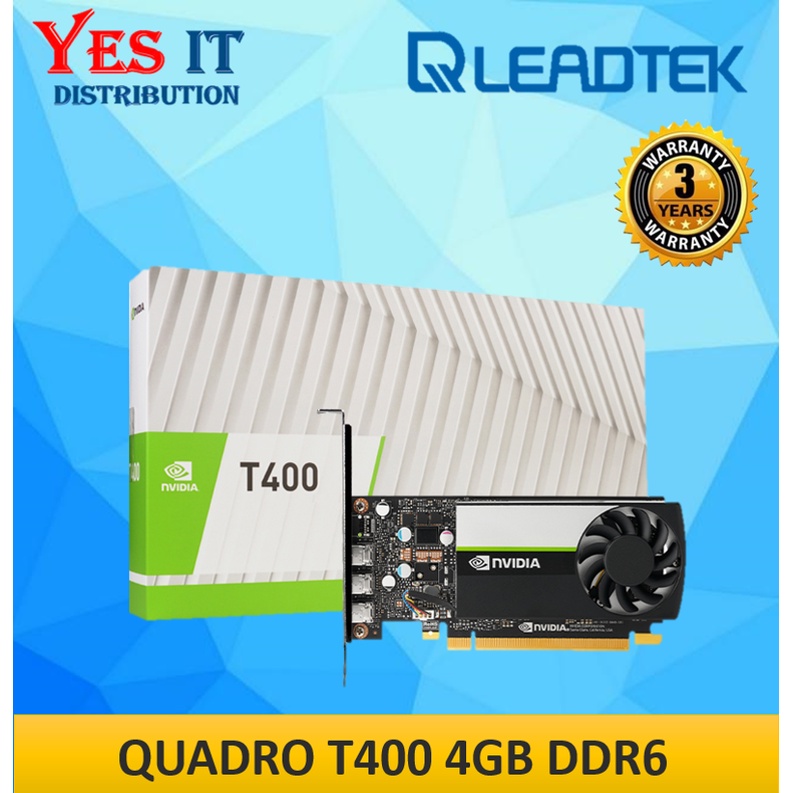 LEADTEK NVIDIA QUADRO กราฟิกมืออาชีพ ( T400 4GB / T1000 4GB / T1000 8GB)