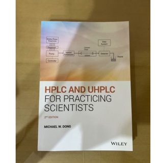 HPLC and UHPLC for Practicing Scientists, 2nd Edition by Dong (Wiley Textbook)
