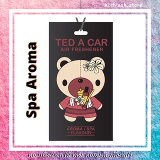 Ted a car : Spa แผ่นน้ำหอมปรับอากาศหมี เท็ดอะคาร์ กลิ่นสปาอโรม่า Aroma Spa