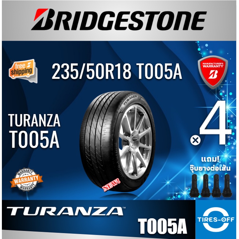 (ส่งฟรี) BRIDGESTONE 235/50R18 รุ่น TURANZA T005A (4เส้น) ยางใหม่ ขอบ18 ปี2022 ยางรถยนต์ขอบ18 235 50R18