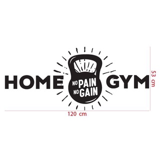 สติกเกอร์ ตัด ไดคัท ขนาด 53 x 120 ซม. HOME GYM NO PAIN NO GAIN Kettlebell  GYM ขนาดตามแบบภาพ (วัสดุ - PVC กันน้ำ)