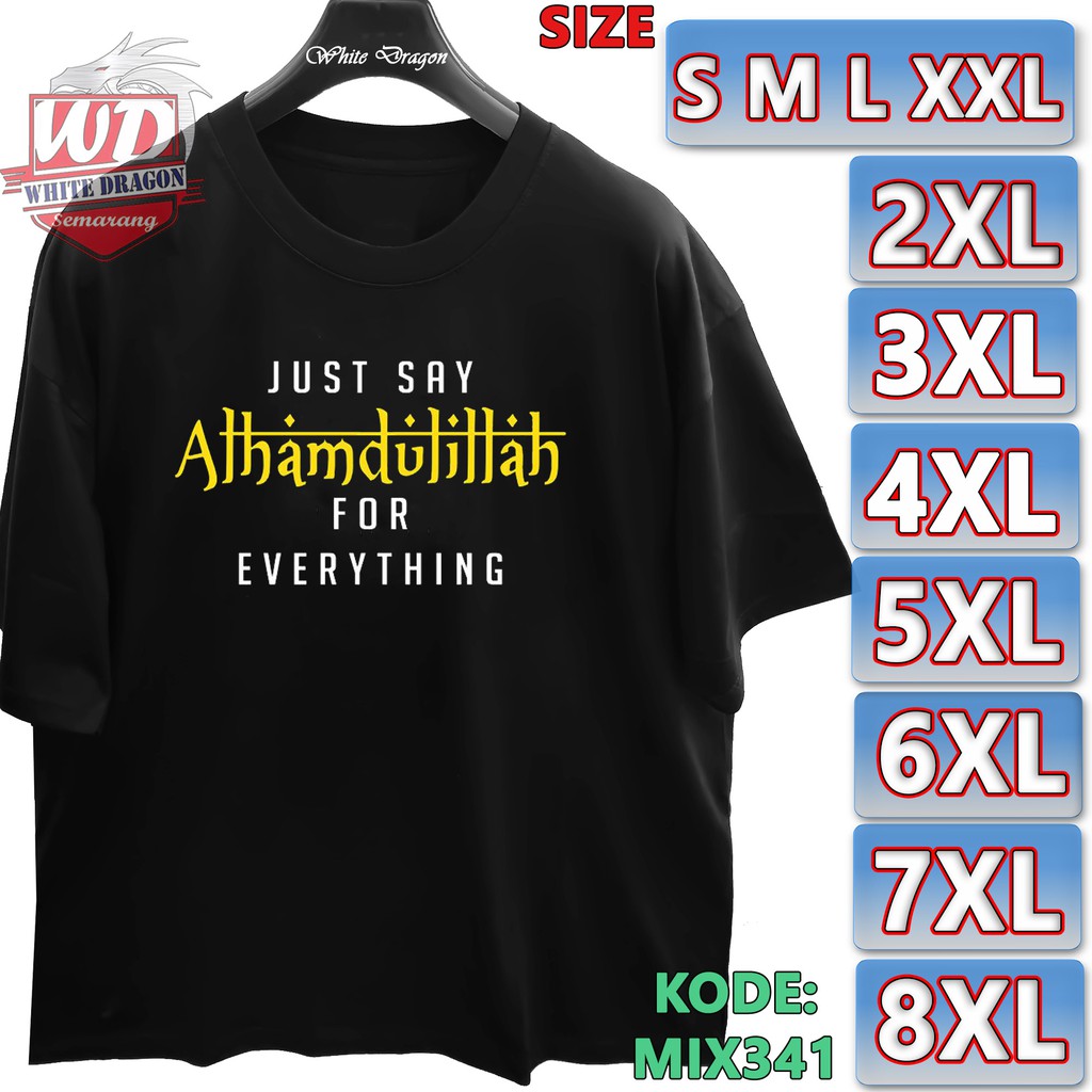 เสื้อยืด ALHAMDULILLAH L XXL 2XL 3XL 4XL 6XL 7XL 8X BIG SIZE JUMBO MIX441