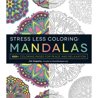 Stress Less Coloring - Mandalas: 100+ Coloring Pages for Peace and Relaxation