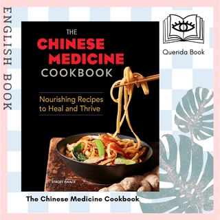 [Querida] The Chinese Medicine Cookbook : Nourishing Recipes to Heal and Thrive by Stacey Isaacs