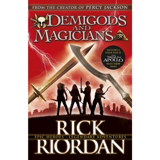 Demigods and Magicians : Three Stories from the World of Percy Jackson and the Kane Chronicles