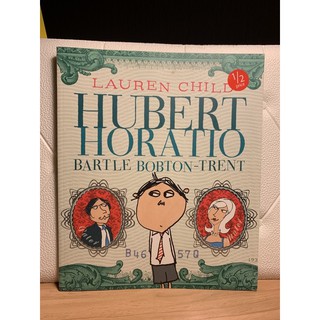 Hubert Horatio Bartle Bobton-Trent  by Lauren Child