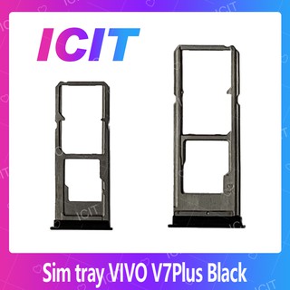 VIVO V7 Plus/V7+ อะไหล่ถาดซิม ถาดใส่ซิม Sim Tray (ได้1ชิ้นค่ะ) สินค้าพร้อมส่ง คุณภาพดี อะไหล่มือถือ ICIT 2020