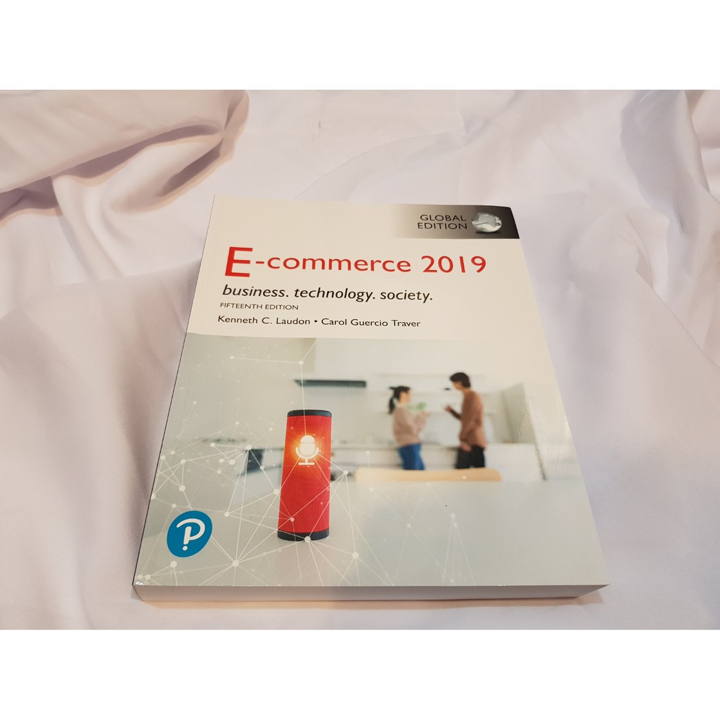 E-COMMERCE 2019: BUSINESS, TECHNOLOGY, SOCIETY (GLOBAL EDITION) : Textbook มือสอง