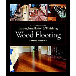 Wood Flooring : A Complete Guide to Layout, Installation &amp; Finishing [Hardcover]หนังสือภาษาอังกฤษมือ1(New) ส่งจากไทย