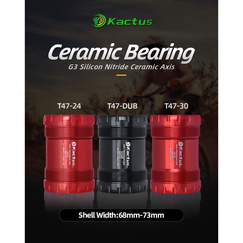 Cod kactus bb bottom bracket เซรามิคด้านล่าง bracket shell กว้าง 68/73 มม.T47-24/30 มม./DUB ทั้งหมด 