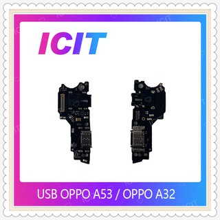 USB OPPO A53 / OPPO A32 อะไหล่สายแพรตูดชาร์จ Charging Connector Port Flex Cable（ได้1ชิ้นค่ะ) ICIT-Display