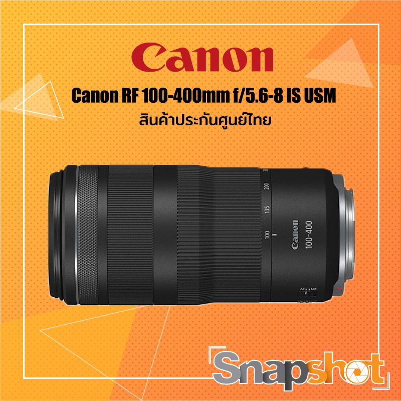Canon RF 100-400mm f/5.6-8 IS USM สินค้าประกันศูนย์ไทย