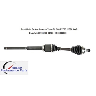 Front CV Axle Assemby Volvo P2 S60R V70R XC70 AWD Driveshaft 8252033 30735133 30783086 30783102 เพลาขับ