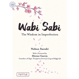 WABI SABI: THE WISDOM IN IMPERFECTION