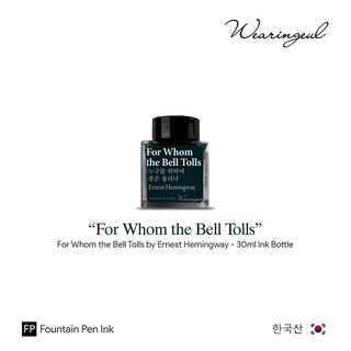 Wearingeul "For Whom the Bell Tolls" World Literature Fountain Pen Ink 30ml - หมึกเติมปากกา Wearingeul