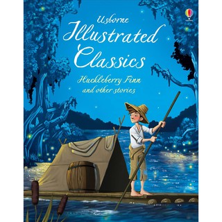 DKTODAY หนังสือ USBORNE ILLUSTRATED CLASSICS HUCKLEBERRY FINN &amp; OTHER STORIES