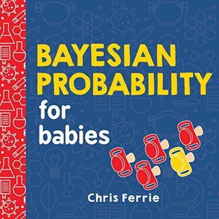 [✔️หนังสือเด็ก] Bayesian Probability for Babies Baby University math maths science STEM board book quantum physics