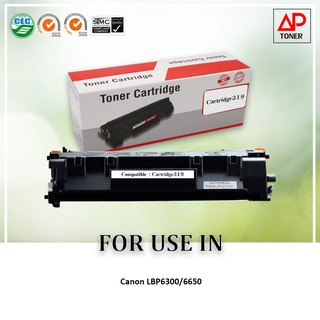 ตลับหมึกเลเซอร์เทียบเท่า รุ่น Canon cartridge 319 ใช้สำหรับ Canon Laser Pro LBP6300/6650