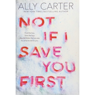 Not If I Save You First by Ally Carter หนังสือภาษาอังกฤษพร้อมส่ง