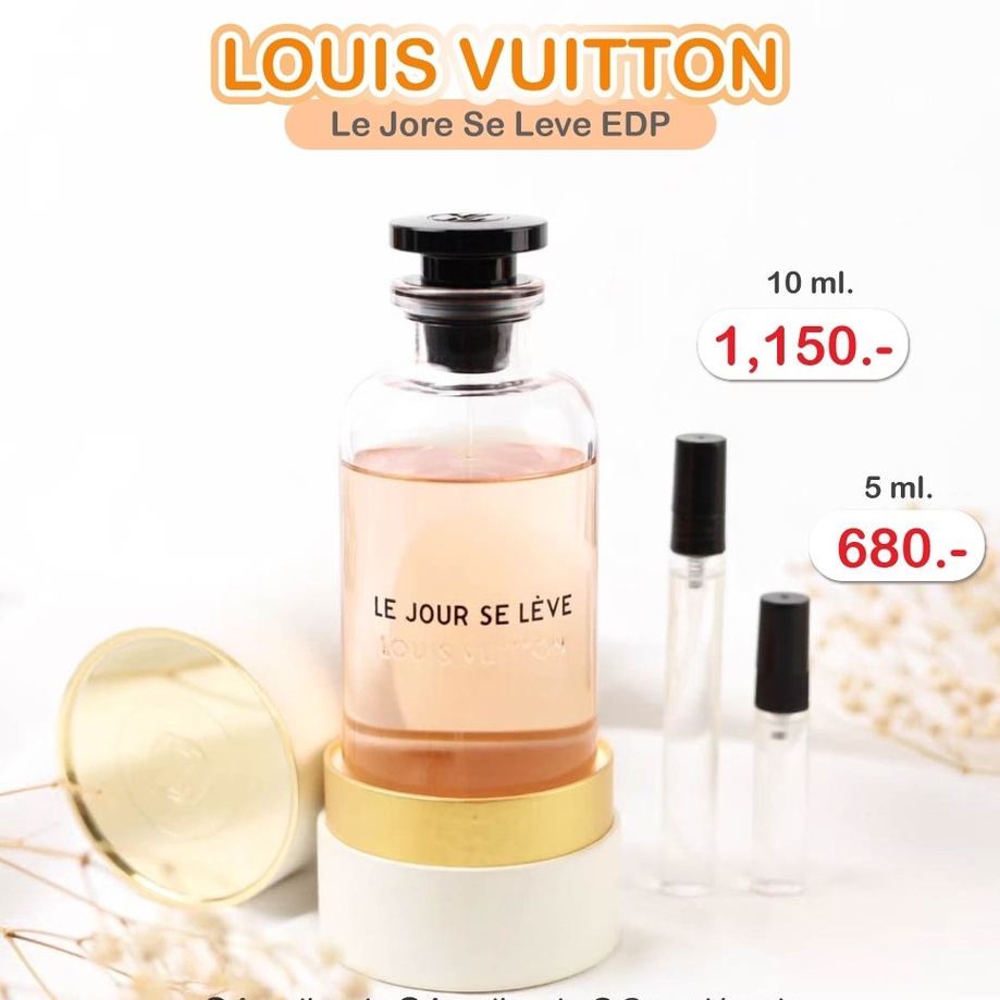 Louis Vuitton Le Jore Se Leve EDP น้ำหอมแบ่งขายขนาด 5 ml 10 ml น้ำหอมผู้หญิง ❤️ น้ำหอมแท้100% สินค้า